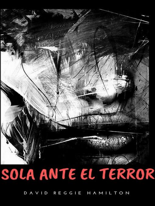 Title details for Sola ante el terror by David Reggie Hamilton - Available